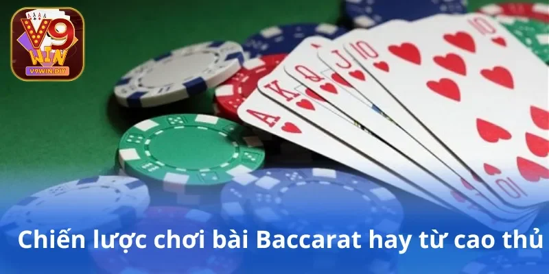Chiến lược chơi bài hay từ cao thủ